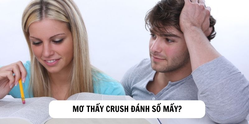 Mơ thấy crush là báo mộng điều gì đến mọi người?